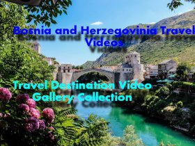 Bosnia and Herzegovinia Travel Guide