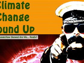 Climate Change RoundUp How SLewed Are We