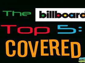 The Billboard Top 5: Covered