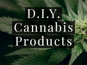 DIY Cannabis Products