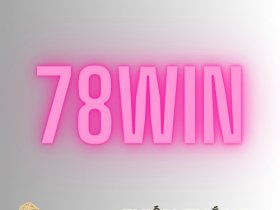 78WIN Nhà Cái Uy Tín