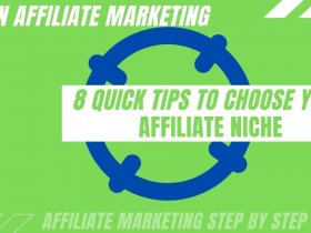 8 quick tips for choosing your affiliate