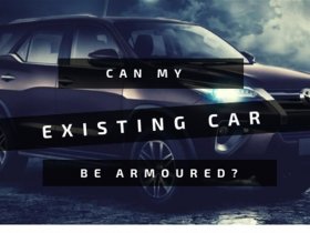 Can my existing car be armoured?