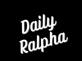 Daily Ralpha