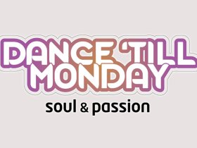 Dance Till Monday