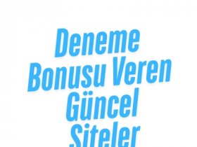 Deneme Bonusu Veren Güncel Siteler