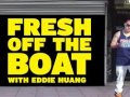 Fresh Off The Boat With Eddie Huang