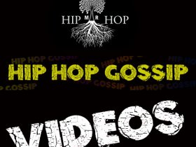 HipHop Gossip [VIDEOS]