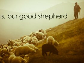 Jesus - Our Good Shepherd