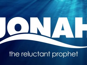 Jonah - The Reluctant Prophet