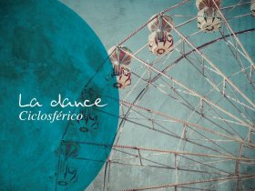 La Dance - Ciclosferico