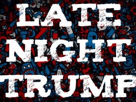 Late Night Trump