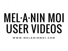 Melanin Moi