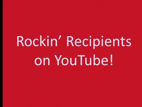 Rockin' Recipients Videos