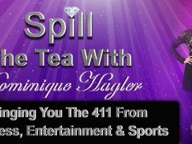 Spill The Tea With Dominique Hagler