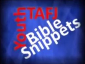 TAFJ Youth Bible Snippets