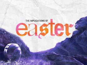 The Implications of Easter