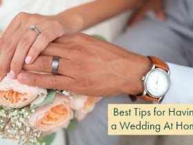 Tips For Having A Home Wedding