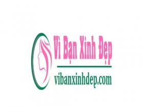 Vì Bạn Xinh Đẹp