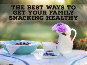 Ways For Healthy Family Snacking