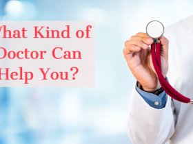 What Doctor Can Help You?