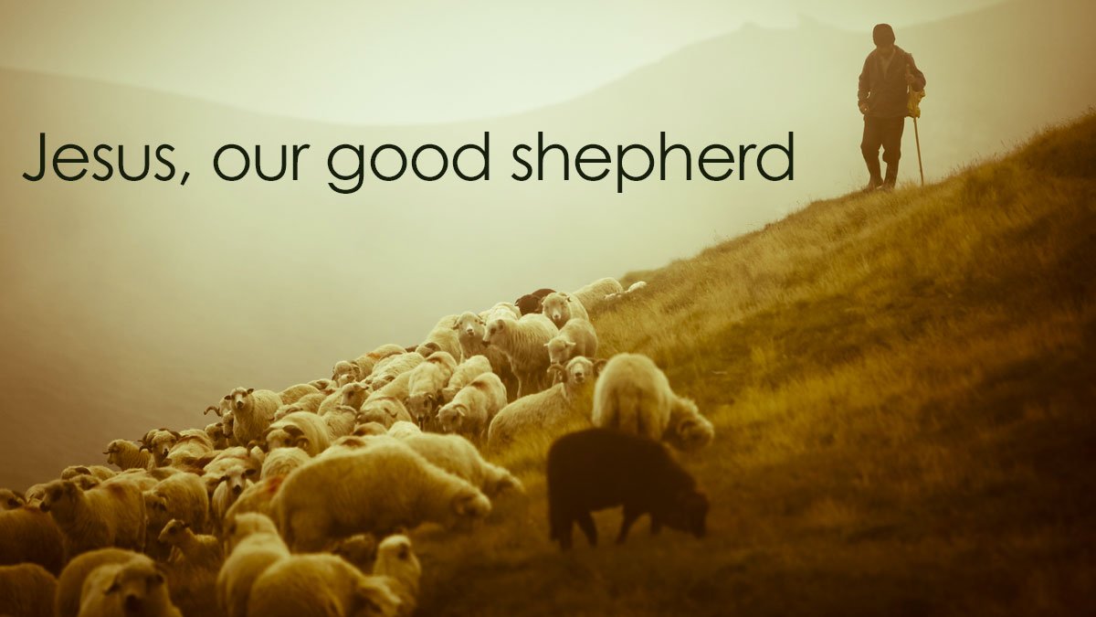 Jesus - Our Good Shepherd